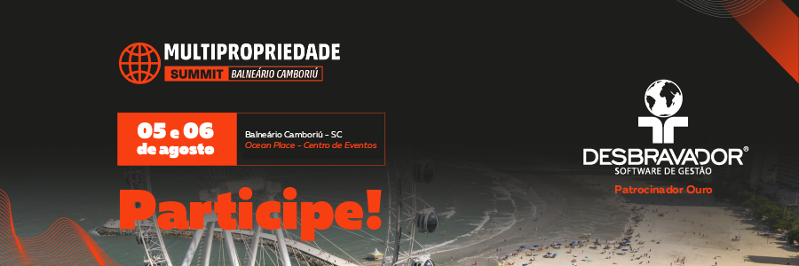 MULTIPROPRIEDADE SUMMIT: PARTICIPE COM A GENTE!