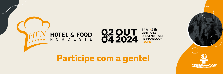 NOSSO PRÓXIMO DESTINO É A HOTEL & FOOD NORDESTE!